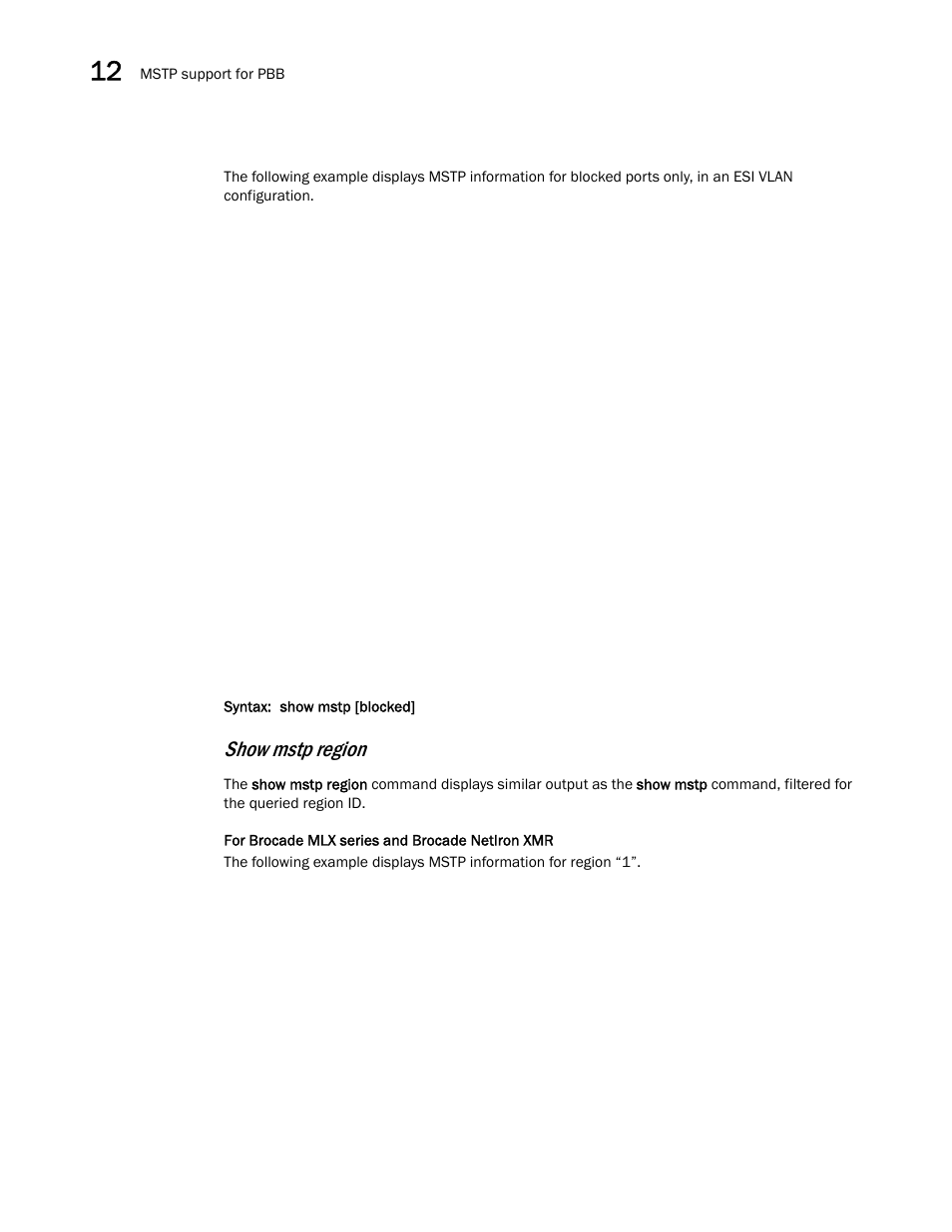 Show mstp region | Brocade Multi-Service IronWare Switching Configuration Guide (Supporting R05.6.00) User Manual | Page 416 / 984