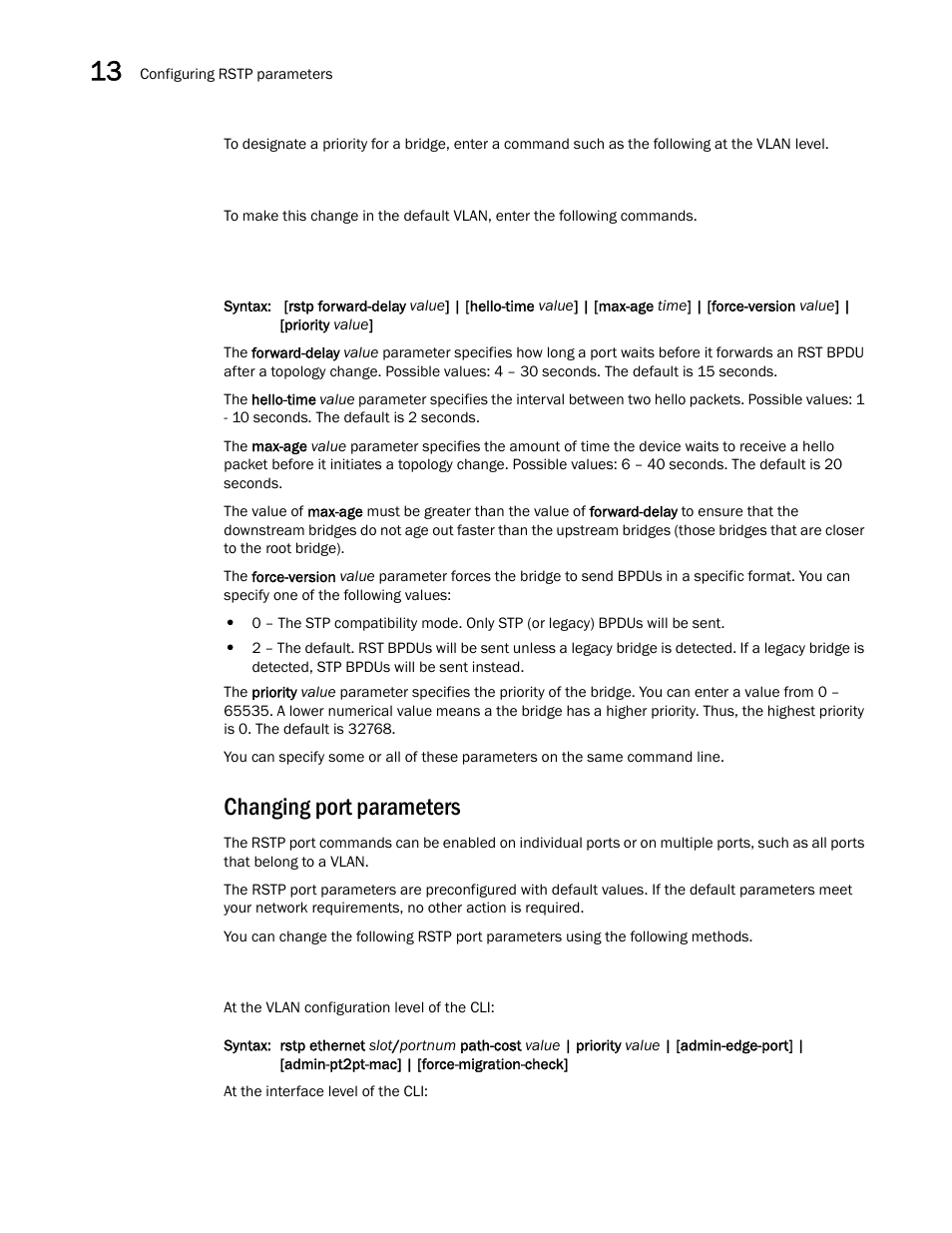 Changing port parameters | Brocade Multi-Service IronWare Switching Configuration Guide (Supporting R05.6.00) User Manual | Page 466 / 984