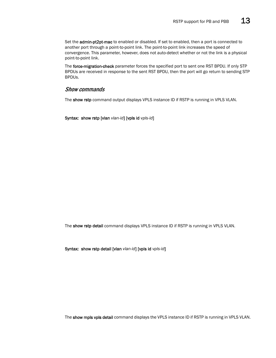 Show commands | Brocade Multi-Service IronWare Switching Configuration Guide (Supporting R05.6.00) User Manual | Page 477 / 984