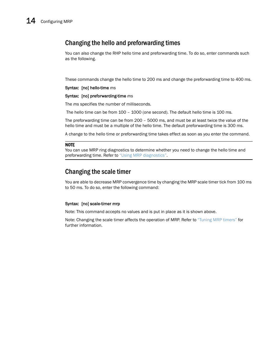 Changing the hello and preforwarding times, Changing the scale timer | Brocade Multi-Service IronWare Switching Configuration Guide (Supporting R05.6.00) User Manual | Page 518 / 984