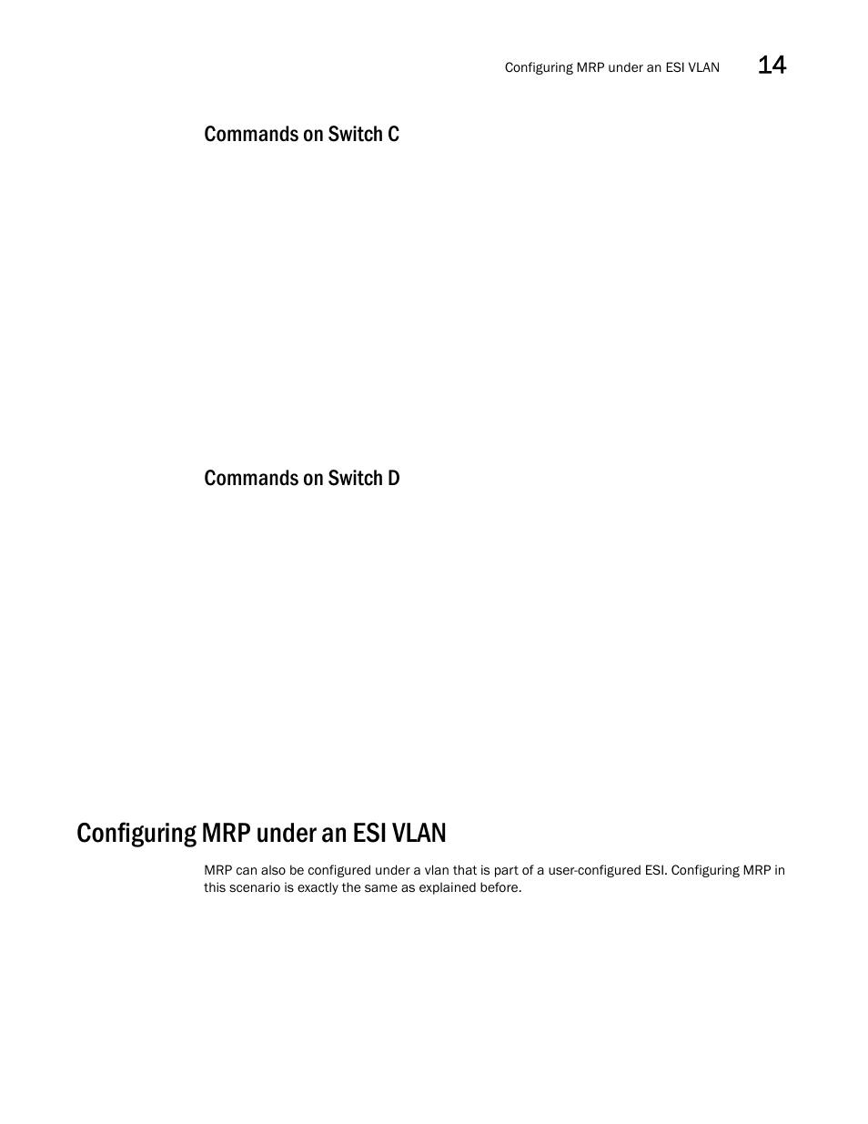 Commands on switch c, Commands on switch d, Configuring mrp under an esi vlan | Brocade Multi-Service IronWare Switching Configuration Guide (Supporting R05.6.00) User Manual | Page 539 / 984