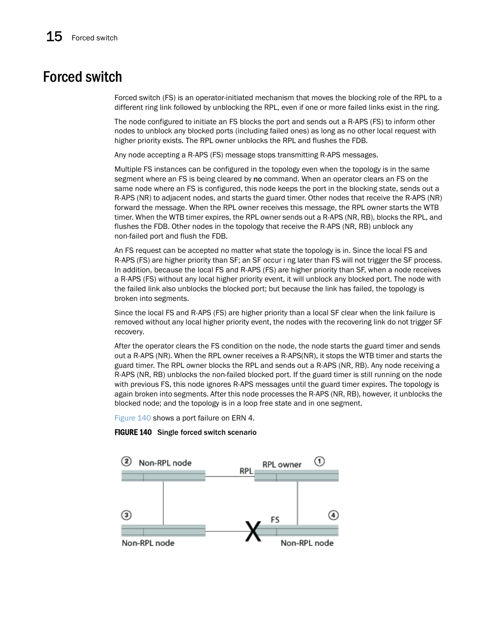 Forced switch | Brocade Multi-Service IronWare Switching Configuration Guide (Supporting R05.6.00) User Manual | Page 554 / 984