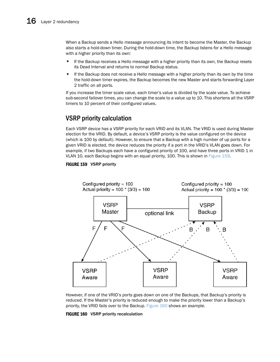 Vsrp priority calculation | Brocade Multi-Service IronWare Switching Configuration Guide (Supporting R05.6.00) User Manual | Page 586 / 984