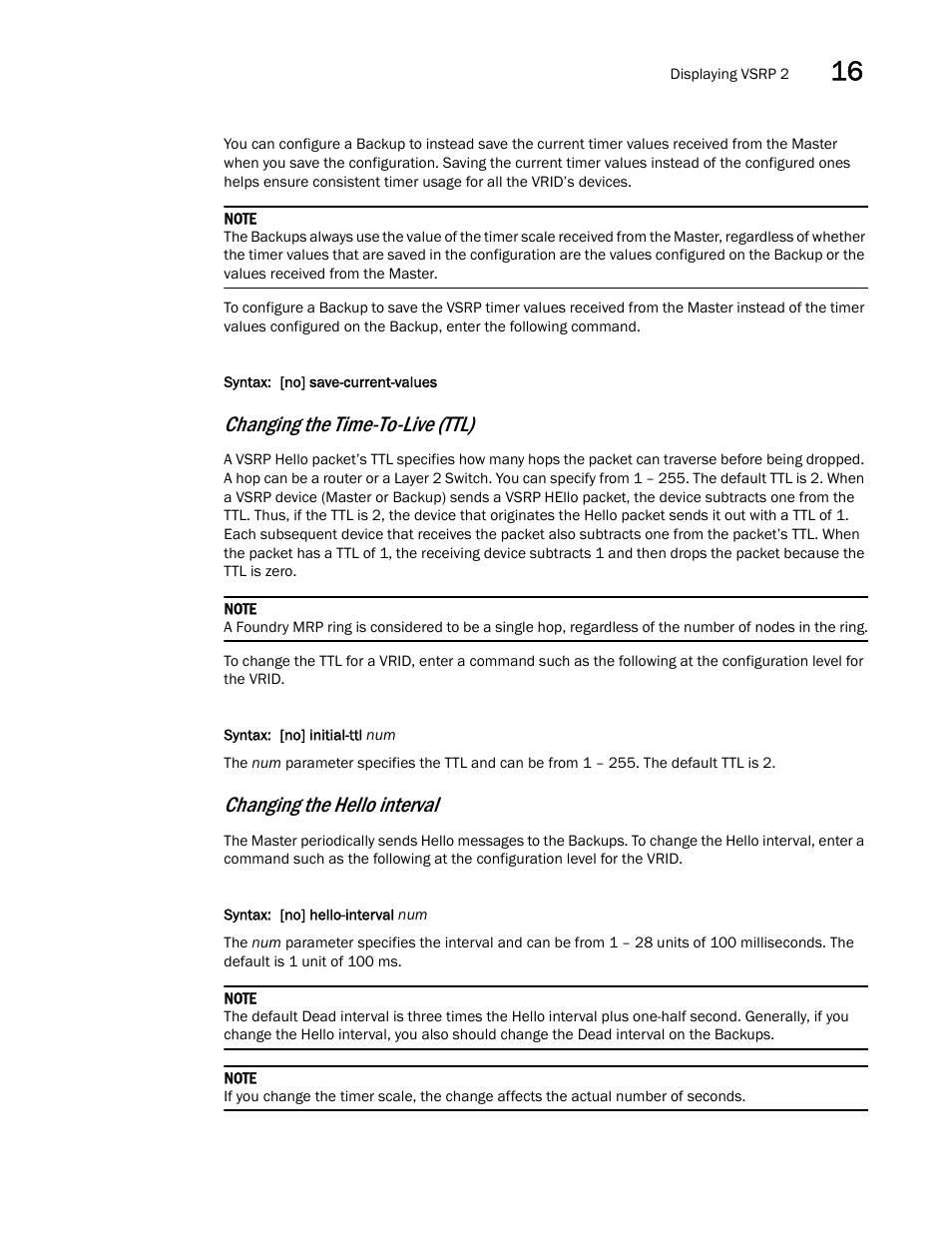 Changing the time-to-live (ttl), Changing the hello interval | Brocade Multi-Service IronWare Switching Configuration Guide (Supporting R05.6.00) User Manual | Page 599 / 984