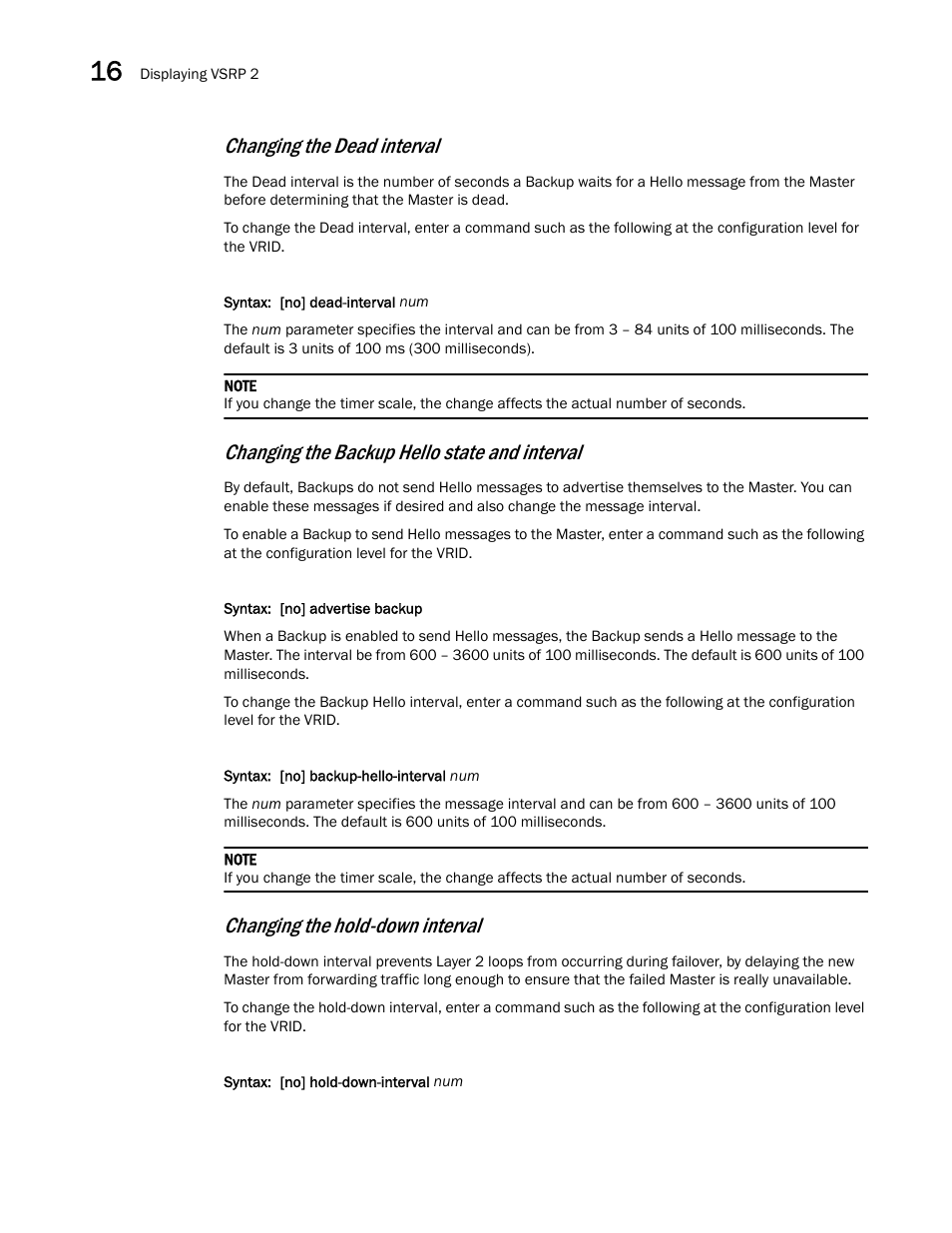 Changing the dead interval, Changing the backup hello state and interval, Changing the hold-down interval | Brocade Multi-Service IronWare Switching Configuration Guide (Supporting R05.6.00) User Manual | Page 600 / 984