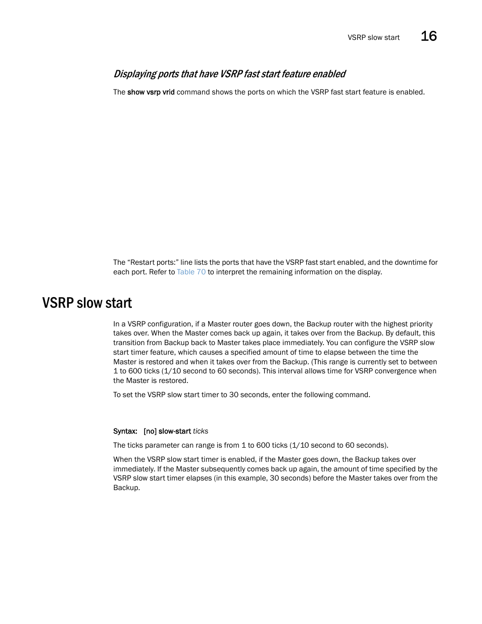 Vsrp slow start | Brocade Multi-Service IronWare Switching Configuration Guide (Supporting R05.6.00) User Manual | Page 607 / 984