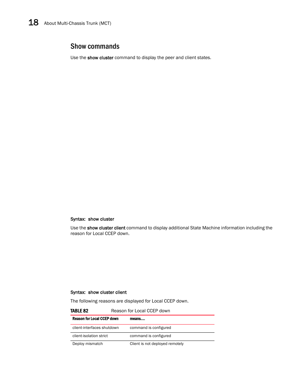 Show commands | Brocade Multi-Service IronWare Switching Configuration Guide (Supporting R05.6.00) User Manual | Page 658 / 984