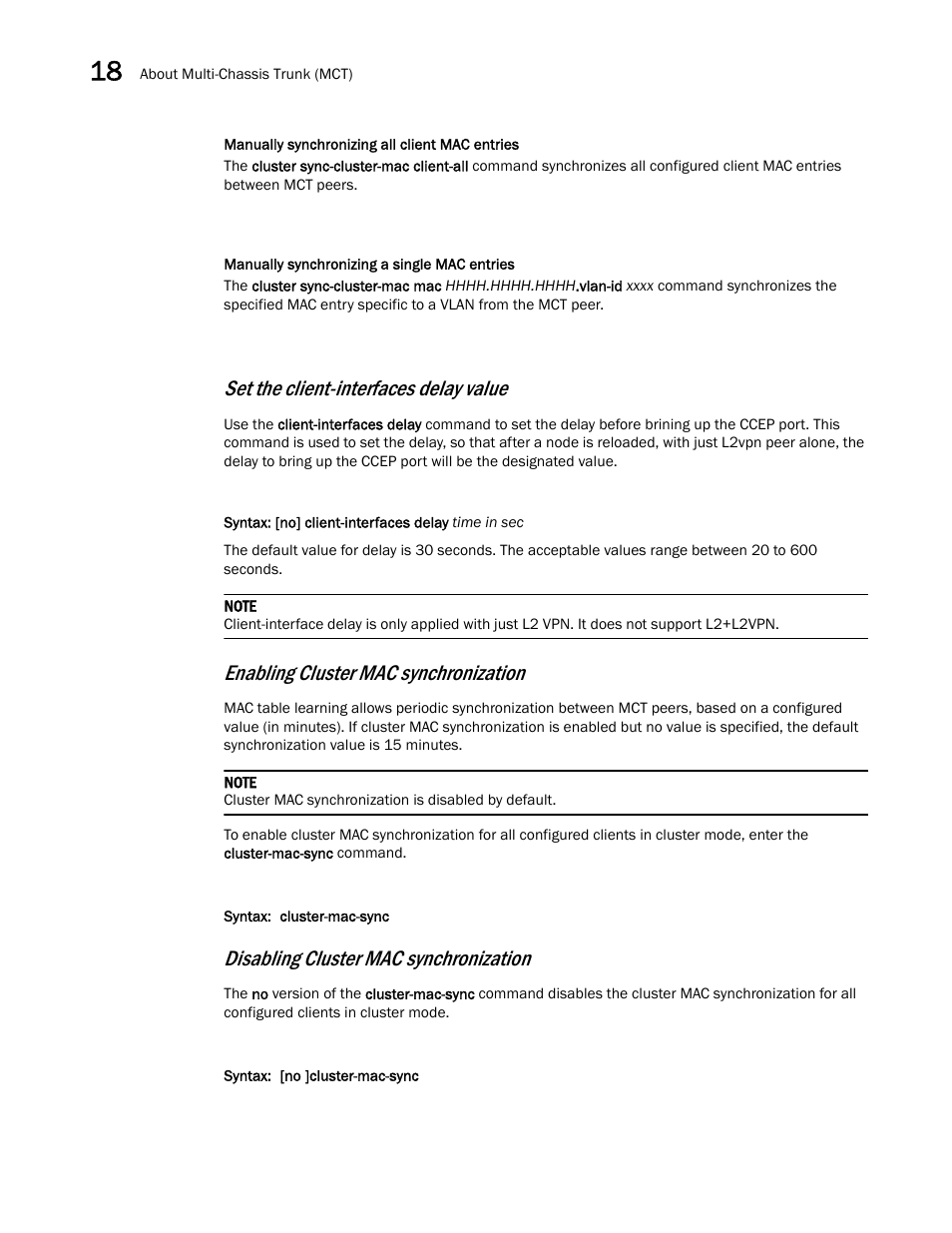 Set the client-interfaces delay value, Enabling cluster mac synchronization, Disabling cluster mac synchronization | Brocade Multi-Service IronWare Switching Configuration Guide (Supporting R05.6.00) User Manual | Page 666 / 984