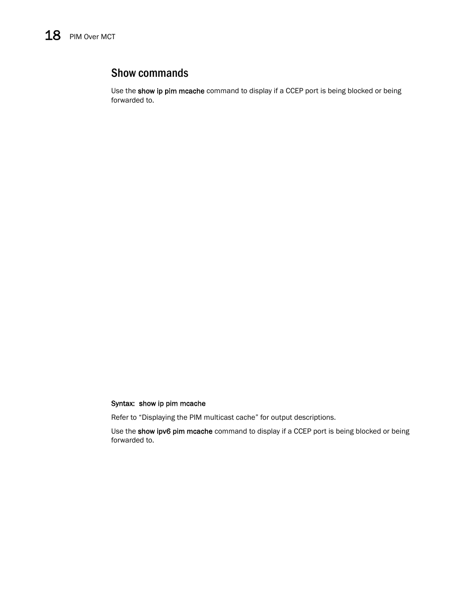 Show commands | Brocade Multi-Service IronWare Switching Configuration Guide (Supporting R05.6.00) User Manual | Page 724 / 984