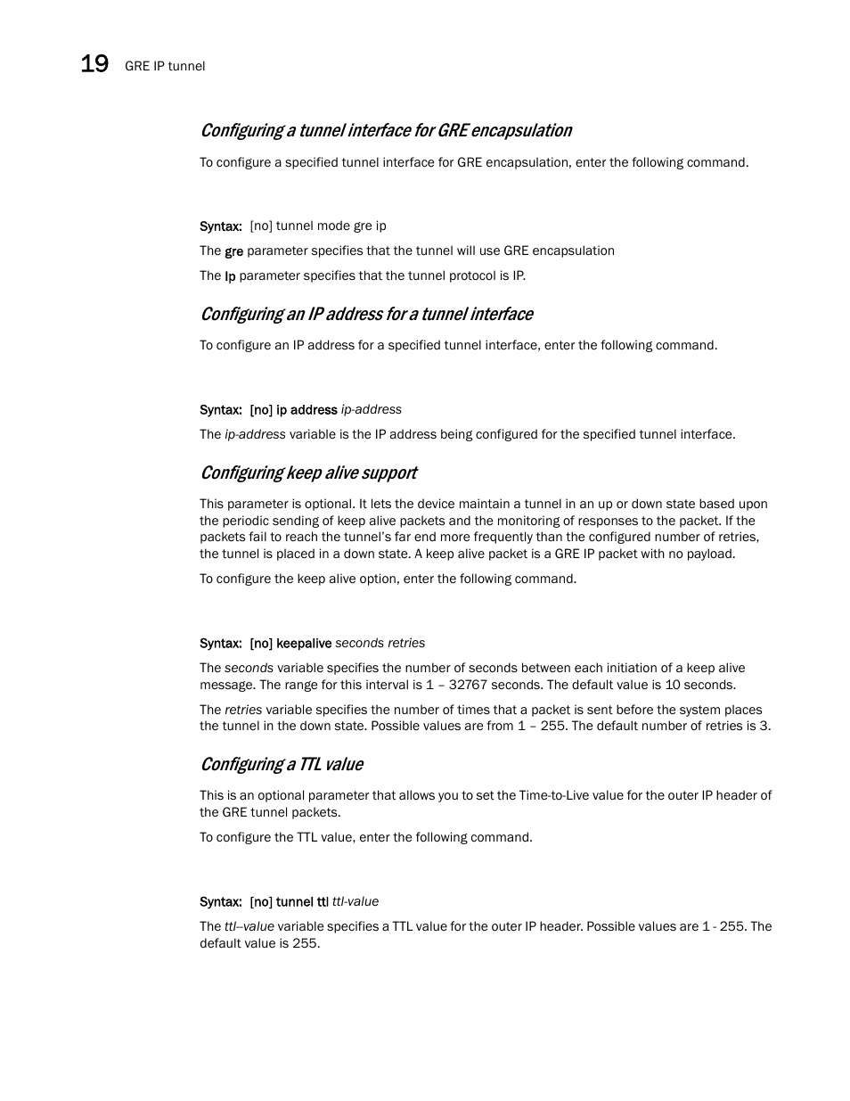 Configuring an ip address for a tunnel interface, Configuring keep alive support, Configuring a ttl value | Brocade Multi-Service IronWare Switching Configuration Guide (Supporting R05.6.00) User Manual | Page 746 / 984