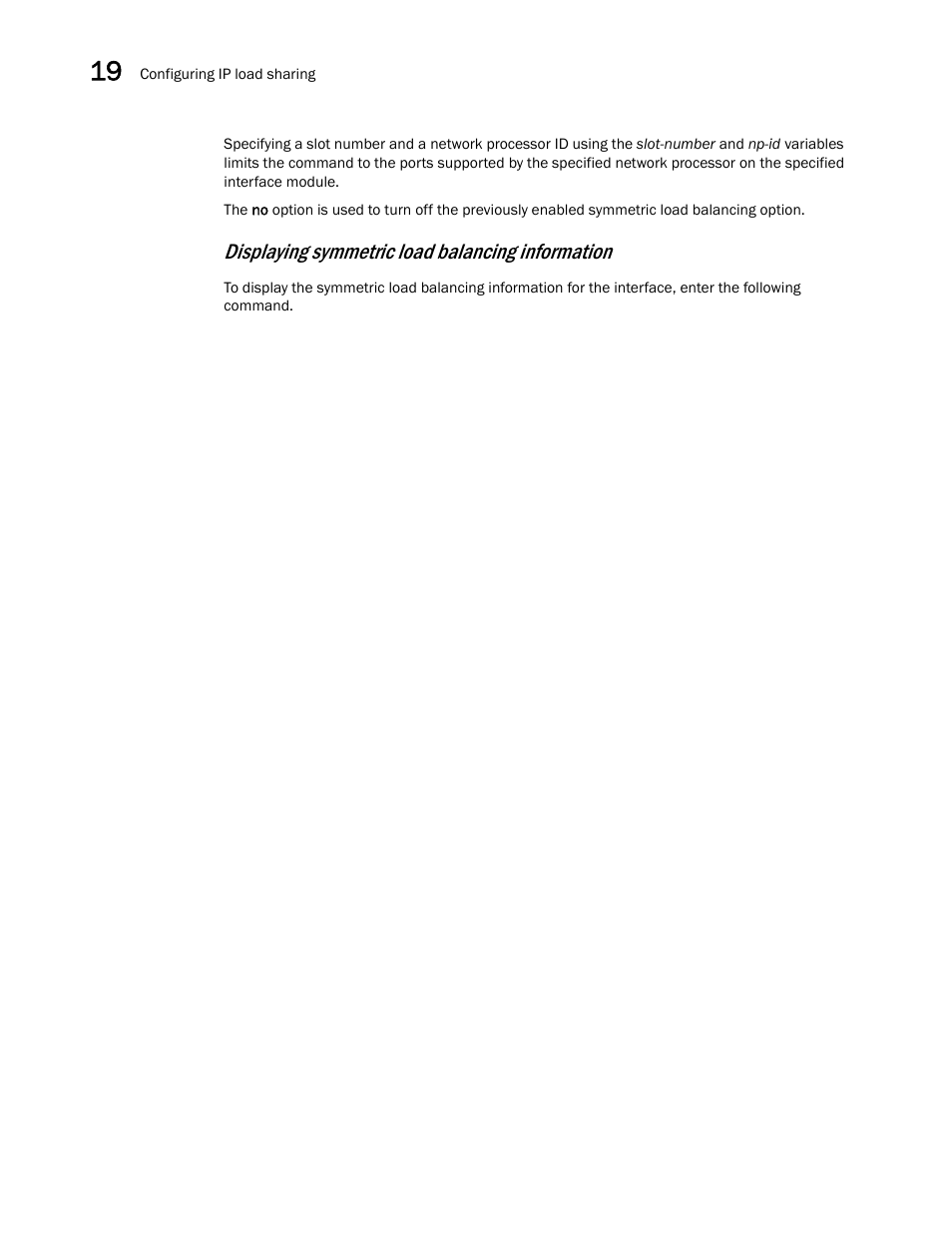 Displaying symmetric load balancing information | Brocade Multi-Service IronWare Switching Configuration Guide (Supporting R05.6.00) User Manual | Page 844 / 984