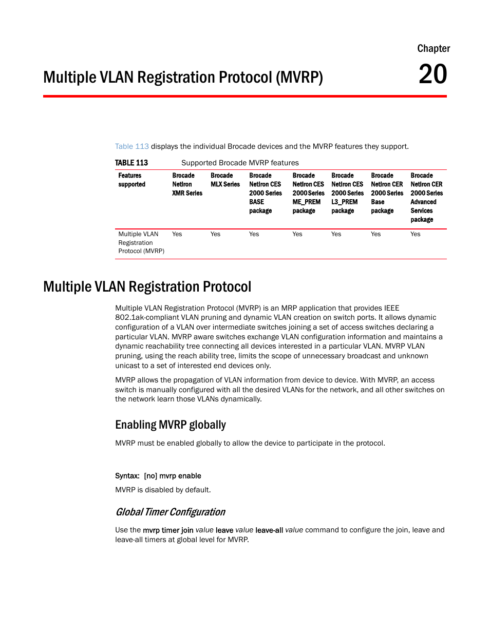 Multiple vlan registration protocol (mvrp), Multiple vlan registration protocol, Enabling mvrp globally | Chapter 20, Global timer configuration, Chapter | Brocade Multi-Service IronWare Switching Configuration Guide (Supporting R05.6.00) User Manual | Page 885 / 984