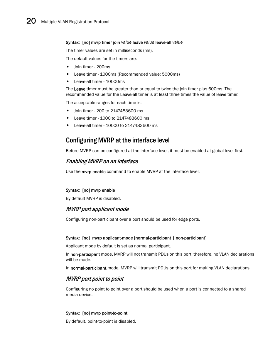 Configuring mvrp at the interface level, Enabling mvrp on an interface, Mvrp port applicant mode | Mvrp port point to point | Brocade Multi-Service IronWare Switching Configuration Guide (Supporting R05.6.00) User Manual | Page 886 / 984