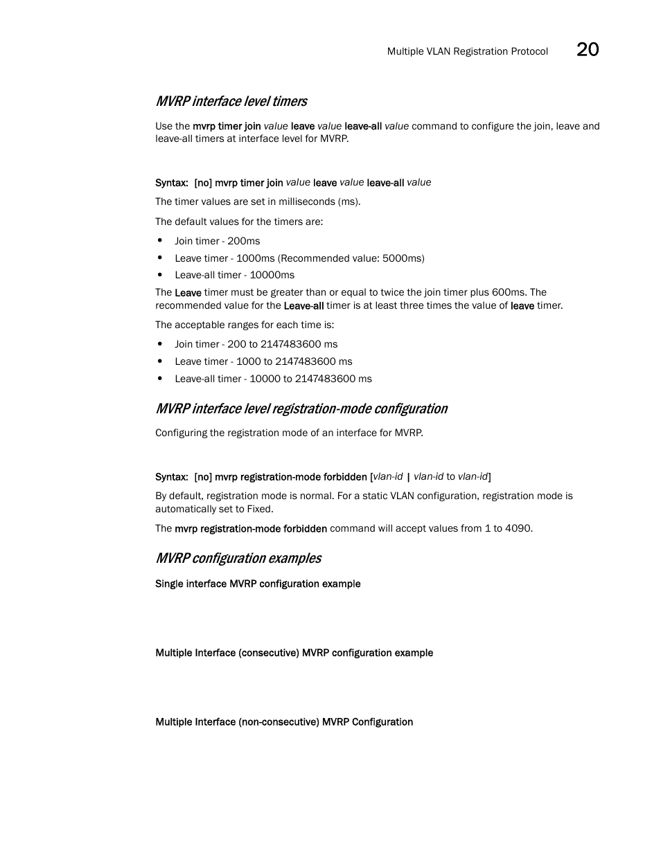 Mvrp interface level timers, Mvrp configuration examples | Brocade Multi-Service IronWare Switching Configuration Guide (Supporting R05.6.00) User Manual | Page 887 / 984