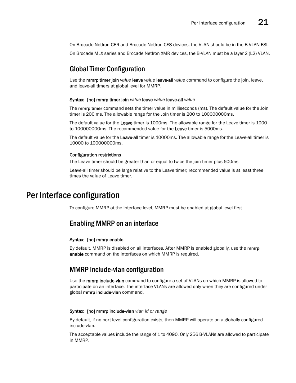 Global timer configuration, Per interface configuration, Enabling mmrp on an interface | Mmrp include-vlan configuration | Brocade Multi-Service IronWare Switching Configuration Guide (Supporting R05.6.00) User Manual | Page 901 / 984