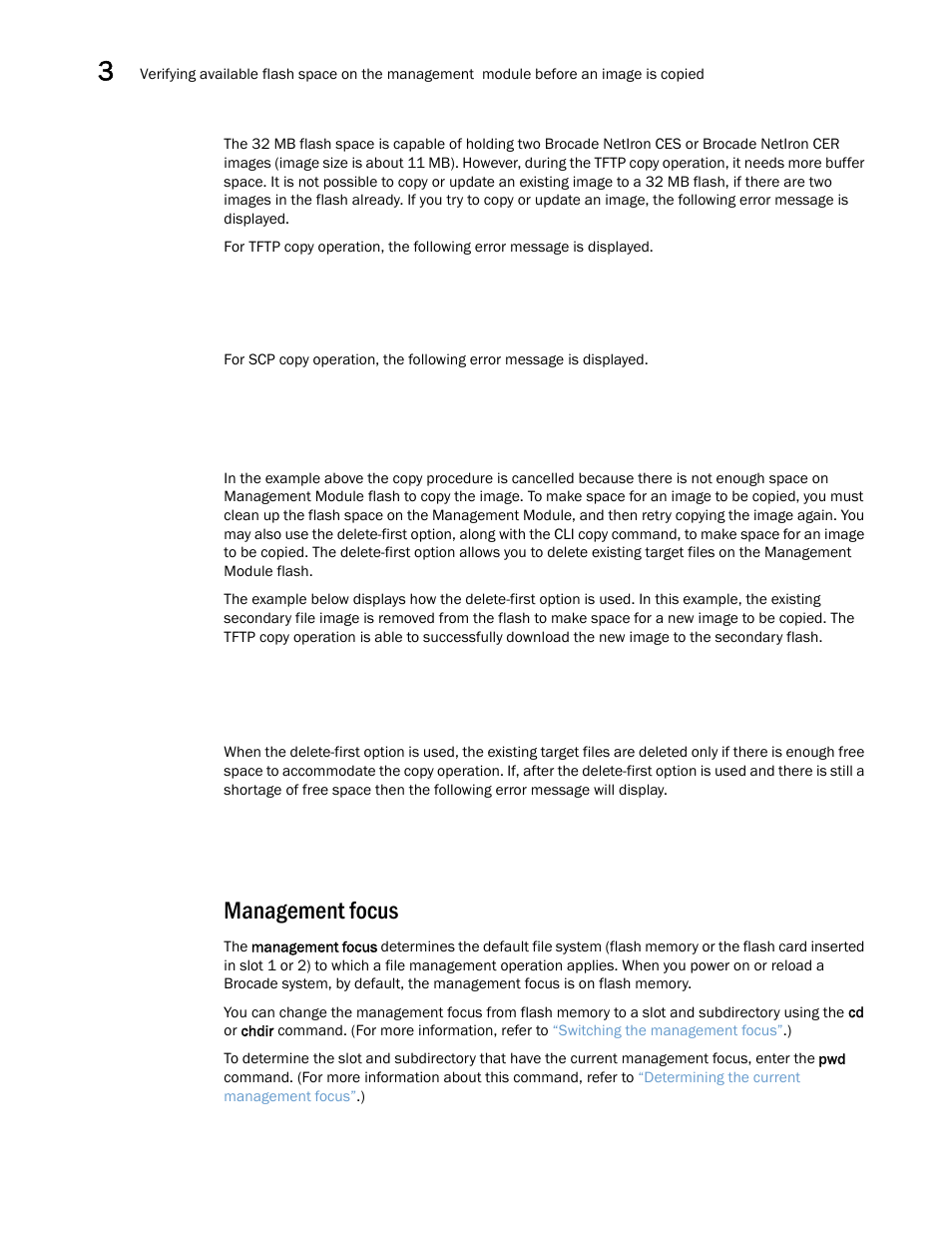 Management focus | Brocade Multi-Service IronWare Switching Configuration Guide (Supporting R05.6.00) User Manual | Page 92 / 984