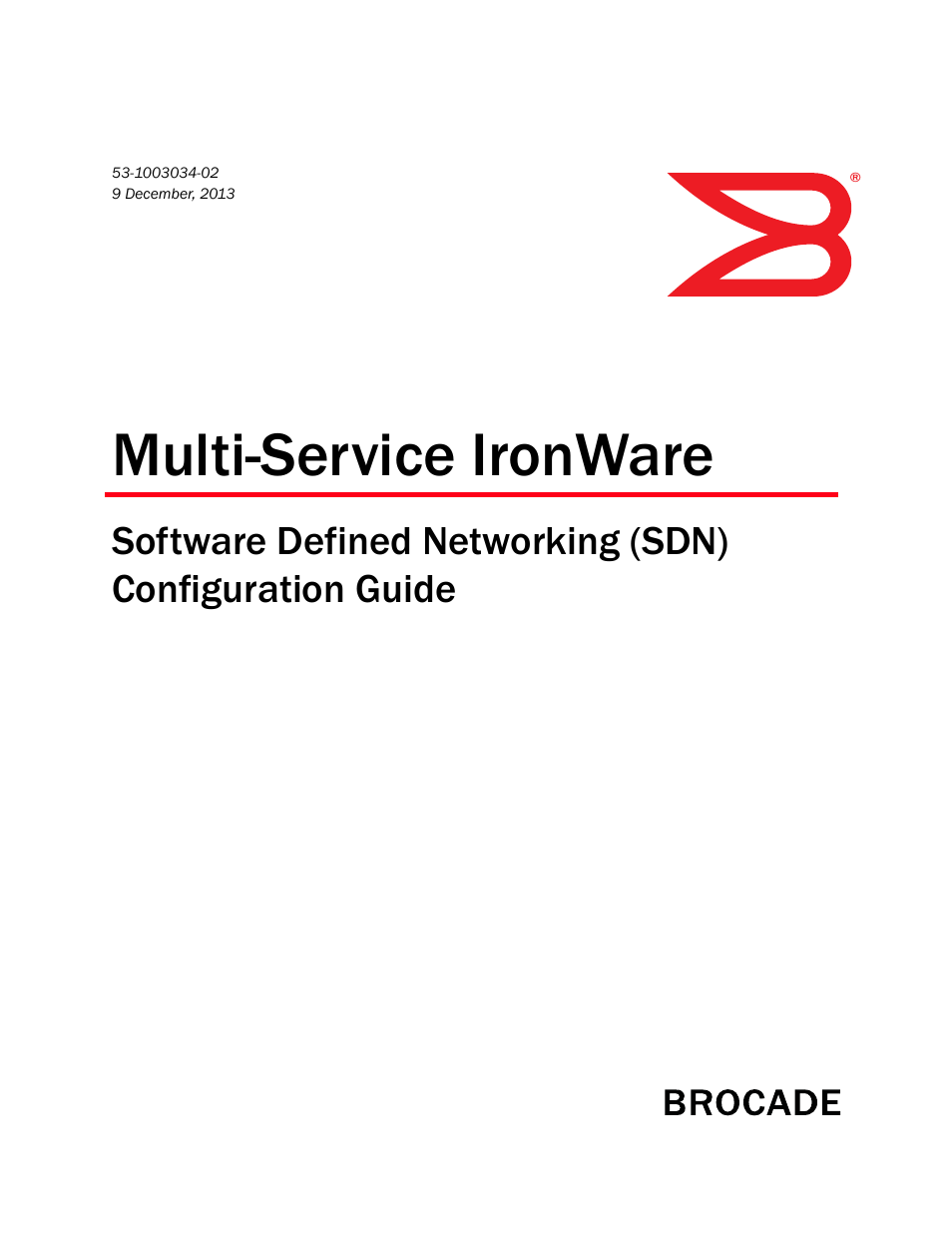 Brocade Multi-Service IronWare Software Defined Networking (SDN) Configuration Guide (Supporting R05.6.00) User Manual | 44 pages