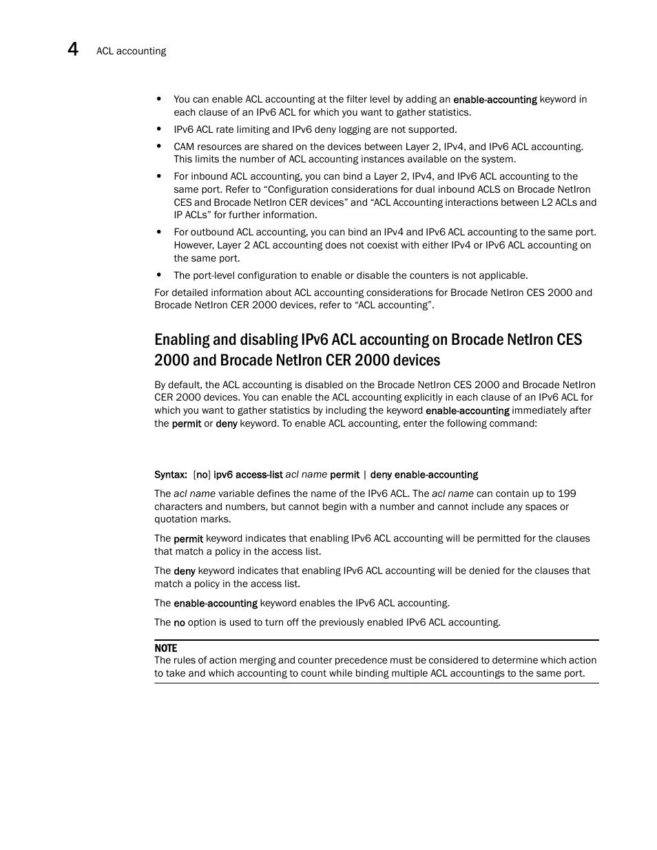 Enabling and disabling ipv6 acl accounting on br | Brocade Multi-Service IronWare Security Configuration Guide (Supporting R05.6.00) User Manual | Page 232 / 370