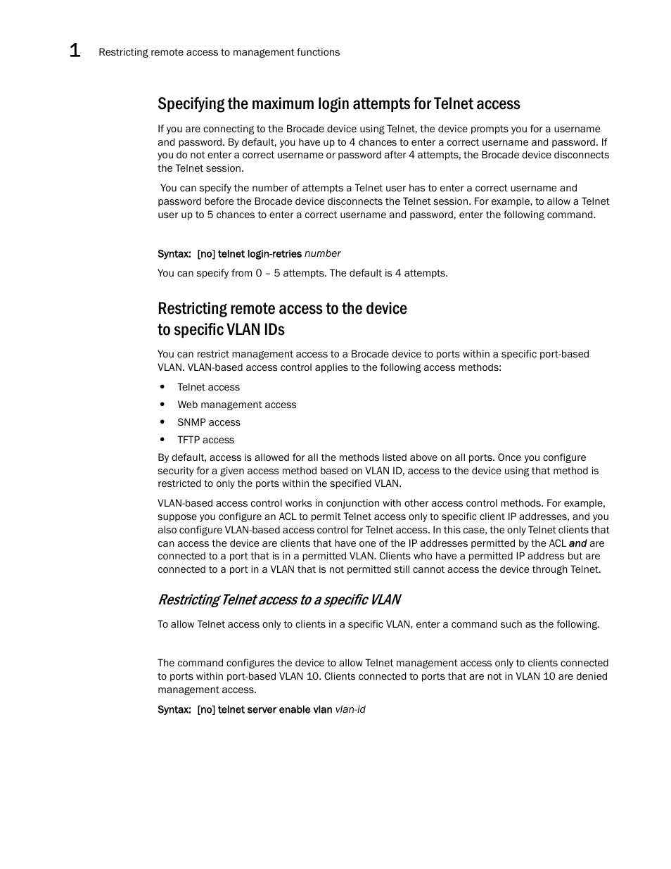 Restricting telnet access to a specific vlan | Brocade Multi-Service IronWare Security Configuration Guide (Supporting R05.6.00) User Manual | Page 30 / 370