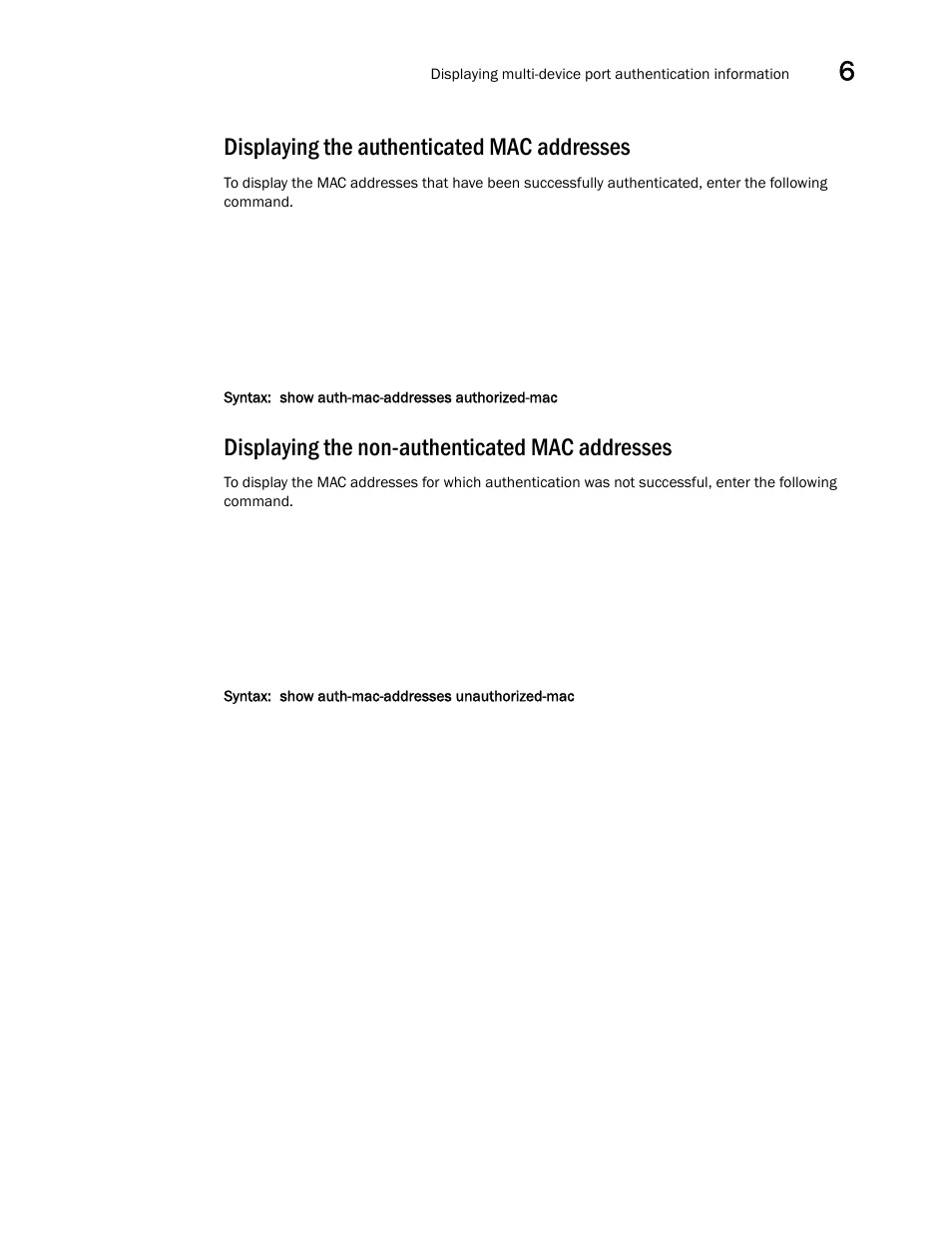 Displaying the authenticated mac addresses, Displaying the non-authenticated mac addresses | Brocade Multi-Service IronWare Security Configuration Guide (Supporting R05.6.00) User Manual | Page 301 / 370