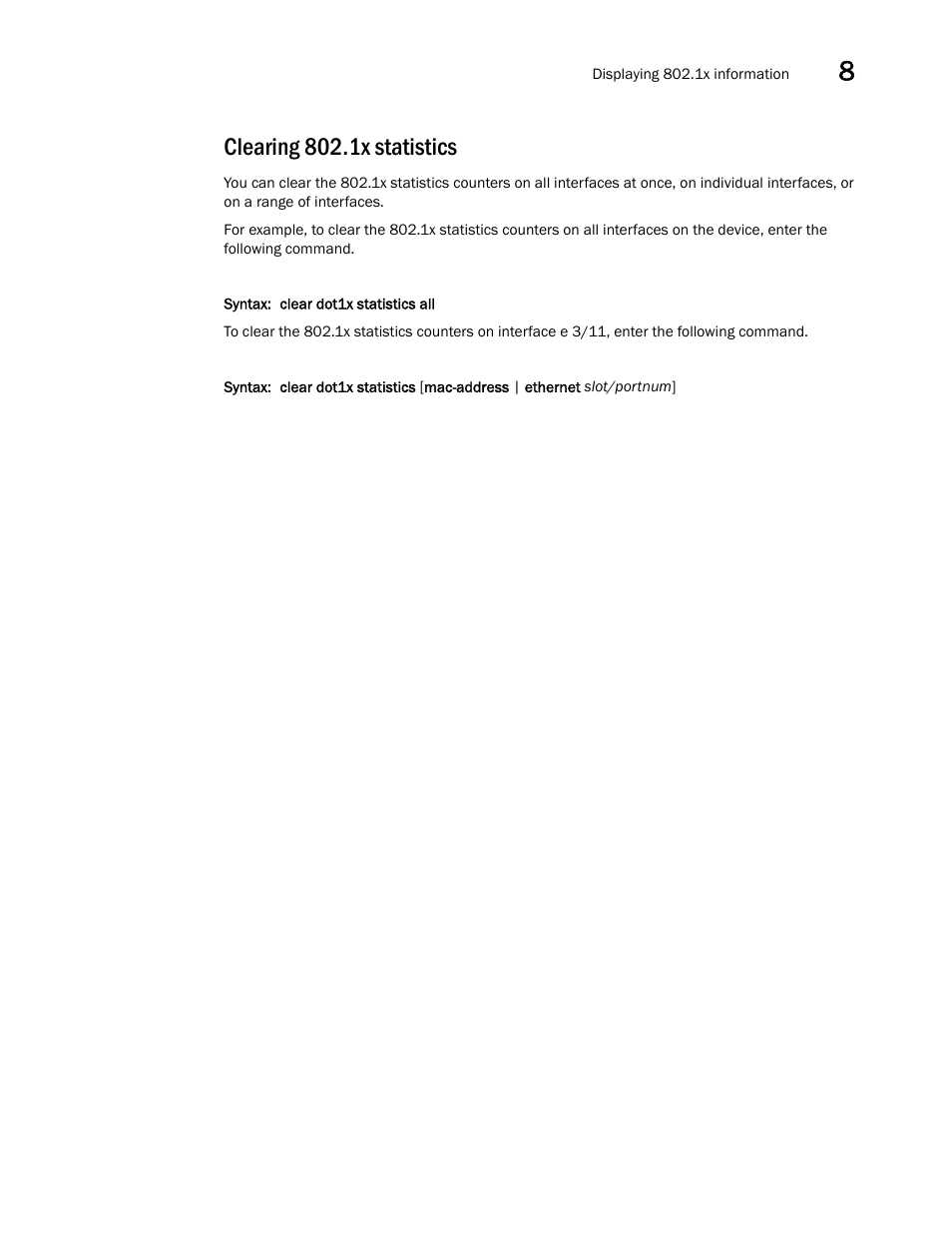 Clearing 802.1x statistics | Brocade Multi-Service IronWare Security Configuration Guide (Supporting R05.6.00) User Manual | Page 337 / 370