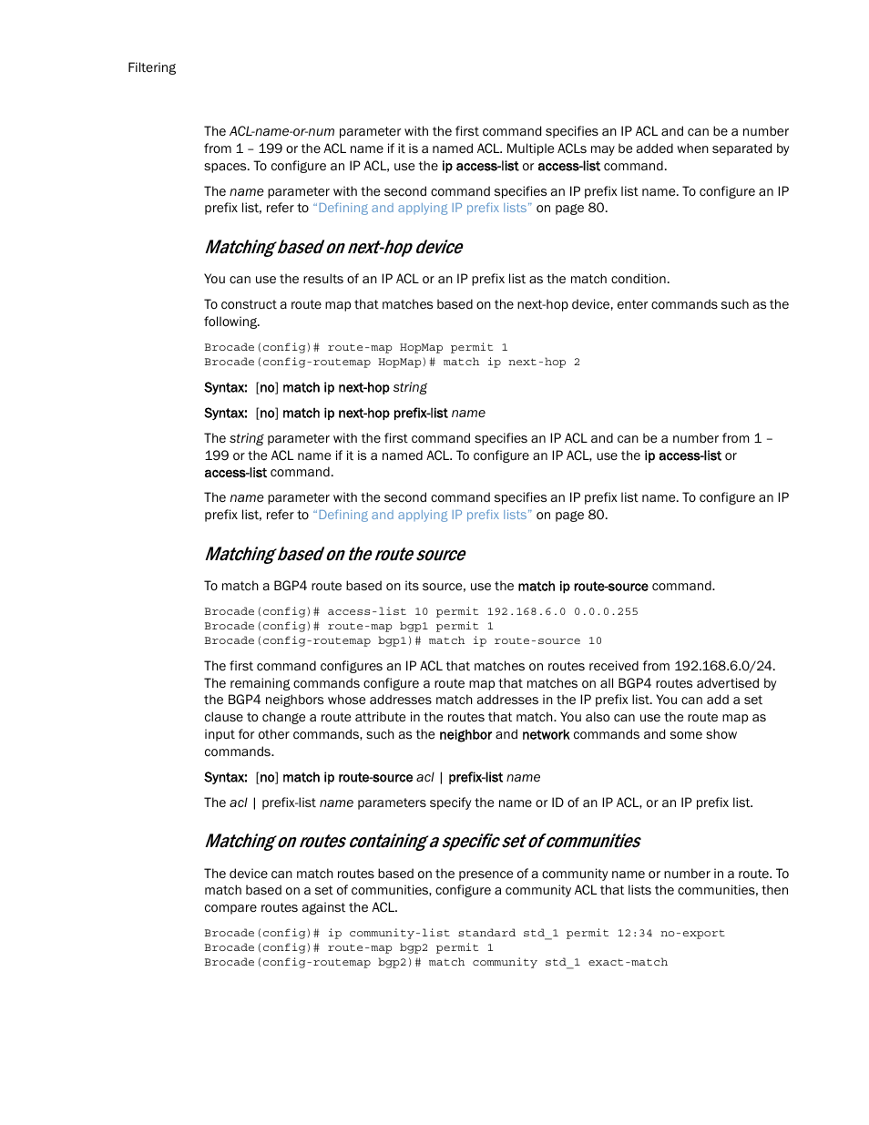 Matching based on next-hop device, Matching based on the route source | Brocade Multi-Service IronWare Routing Configuration Guide (Supporting R05.6.00) User Manual | Page 114 / 846
