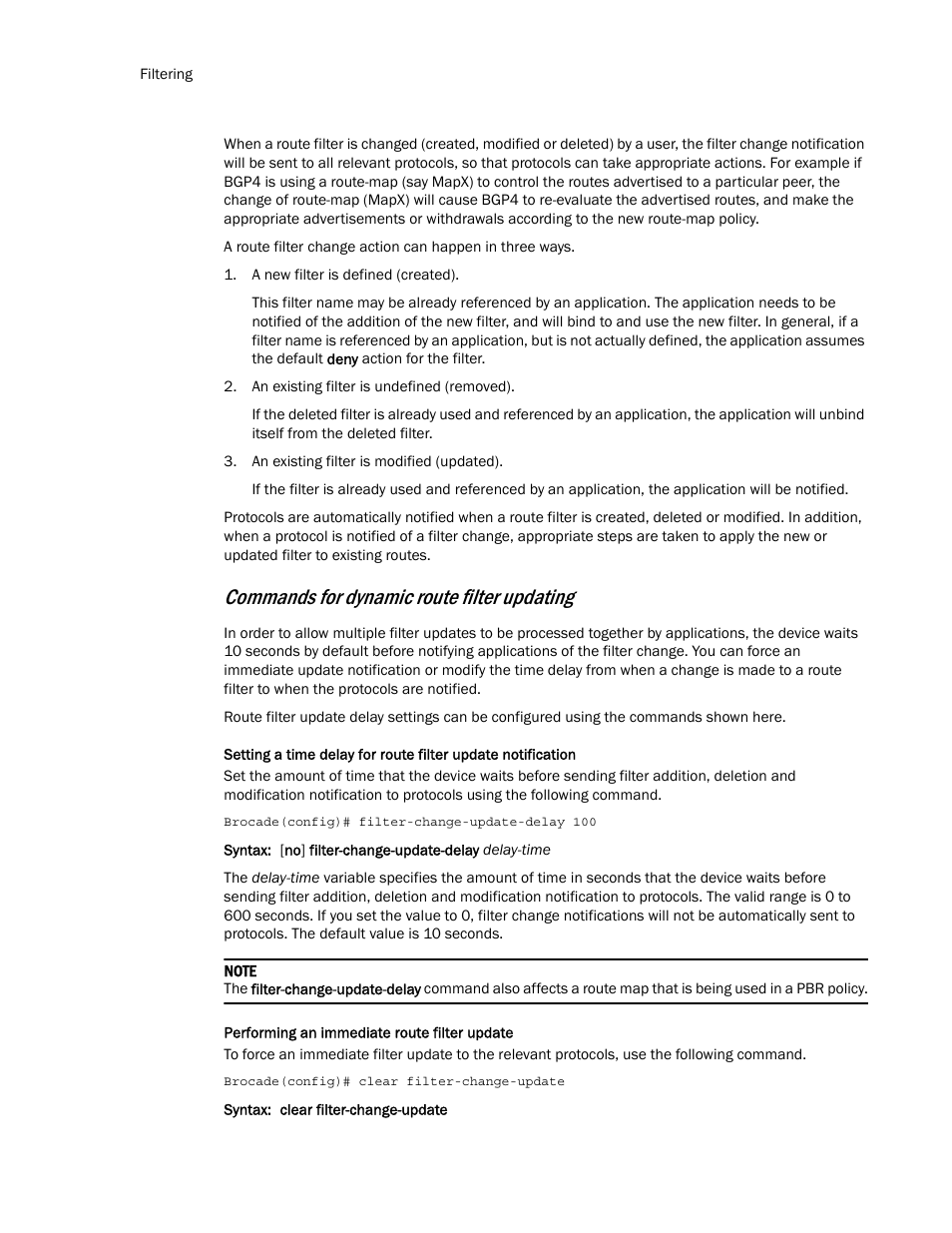 Commands for dynamic route filter updating | Brocade Multi-Service IronWare Routing Configuration Guide (Supporting R05.6.00) User Manual | Page 122 / 846