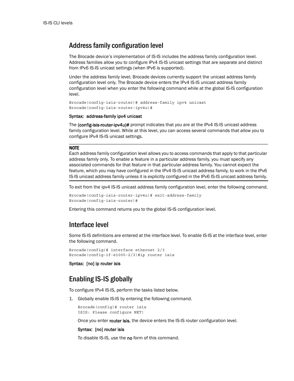 Address family configuration level, Interface level, Enabling is-is globally | Brocade Multi-Service IronWare Routing Configuration Guide (Supporting R05.6.00) User Manual | Page 282 / 846