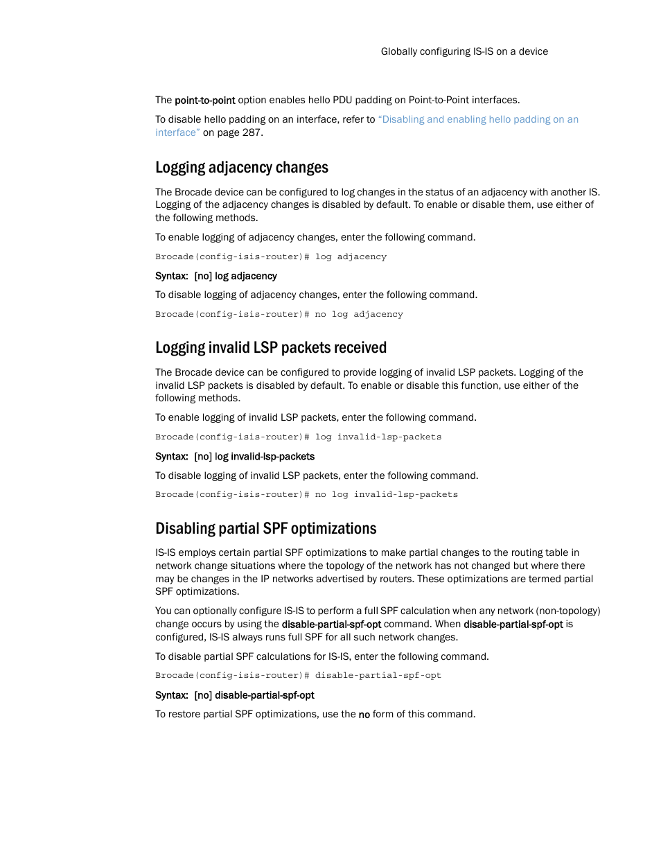 Logging adjacency changes, Logging invalid lsp packets received, Disabling partial spf optimizations | Brocade Multi-Service IronWare Routing Configuration Guide (Supporting R05.6.00) User Manual | Page 293 / 846