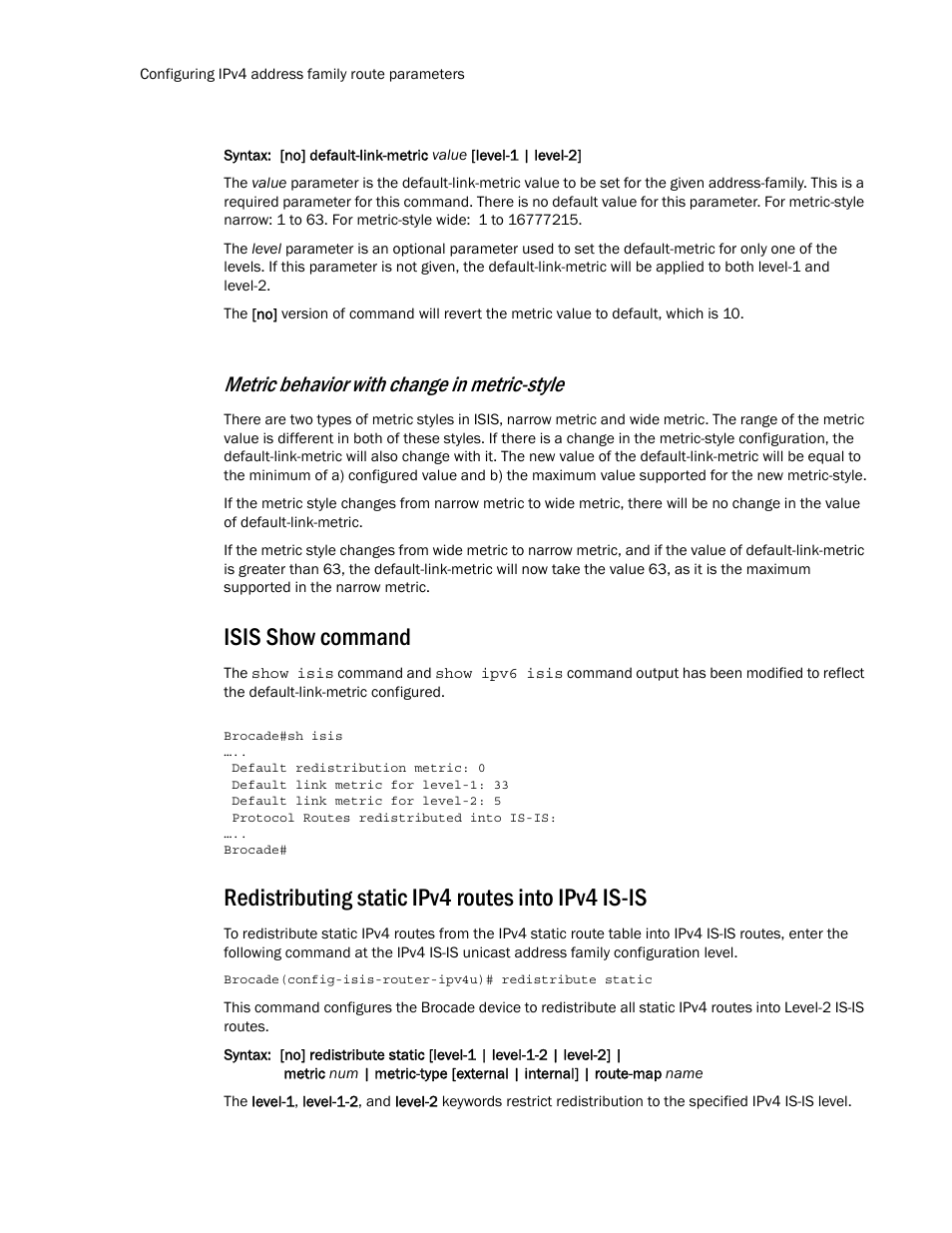 Isis show command, Redistributing static ipv4 routes into ipv4 is-is, Metric behavior with change in metric-style | Brocade Multi-Service IronWare Routing Configuration Guide (Supporting R05.6.00) User Manual | Page 300 / 846