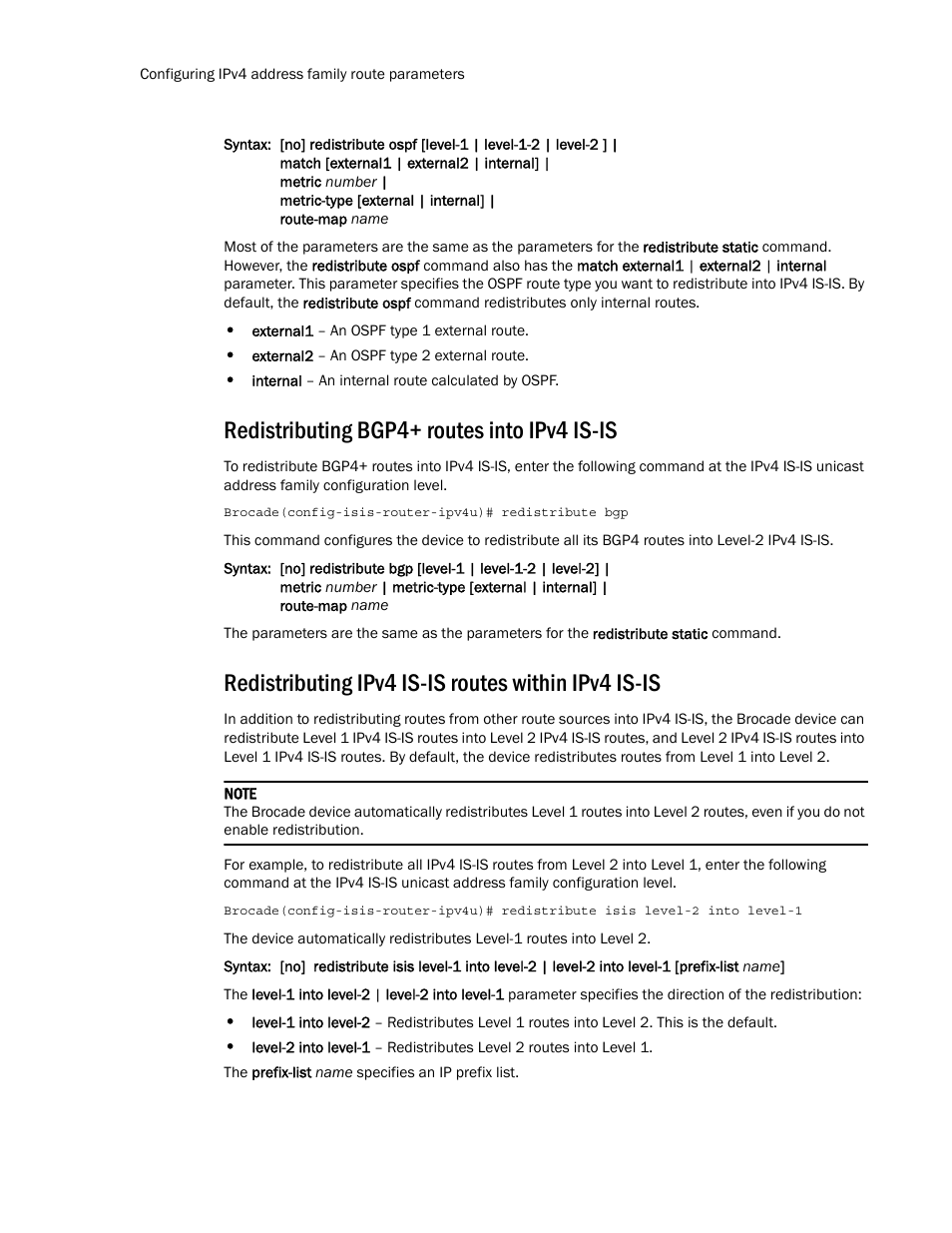 Redistributing bgp4+ routes into ipv4 is-is, Redistributing ipv4 is-is routes within ipv4 is-is | Brocade Multi-Service IronWare Routing Configuration Guide (Supporting R05.6.00) User Manual | Page 302 / 846
