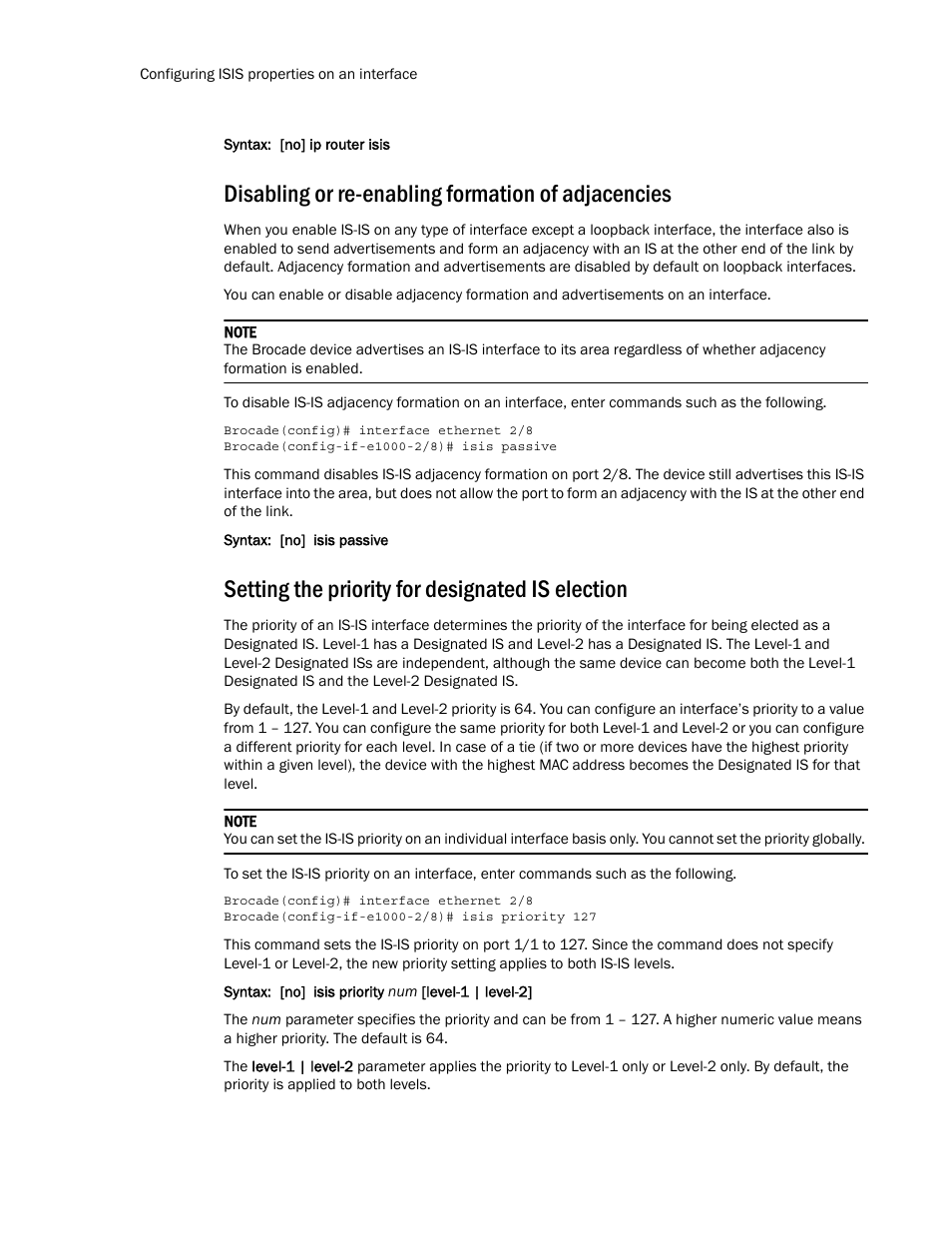 Disabling or re-enabling formation of adjacencies, Setting the priority for designated is election | Brocade Multi-Service IronWare Routing Configuration Guide (Supporting R05.6.00) User Manual | Page 314 / 846