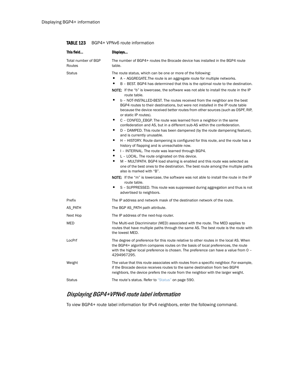 Displaying bgp4+vpnv6 route label information | Brocade Multi-Service IronWare Routing Configuration Guide (Supporting R05.6.00) User Manual | Page 606 / 846