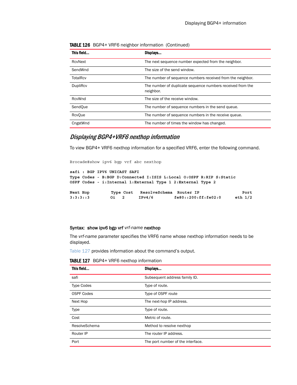 Displaying bgp4+vrf6 nexthop information | Brocade Multi-Service IronWare Routing Configuration Guide (Supporting R05.6.00) User Manual | Page 615 / 846