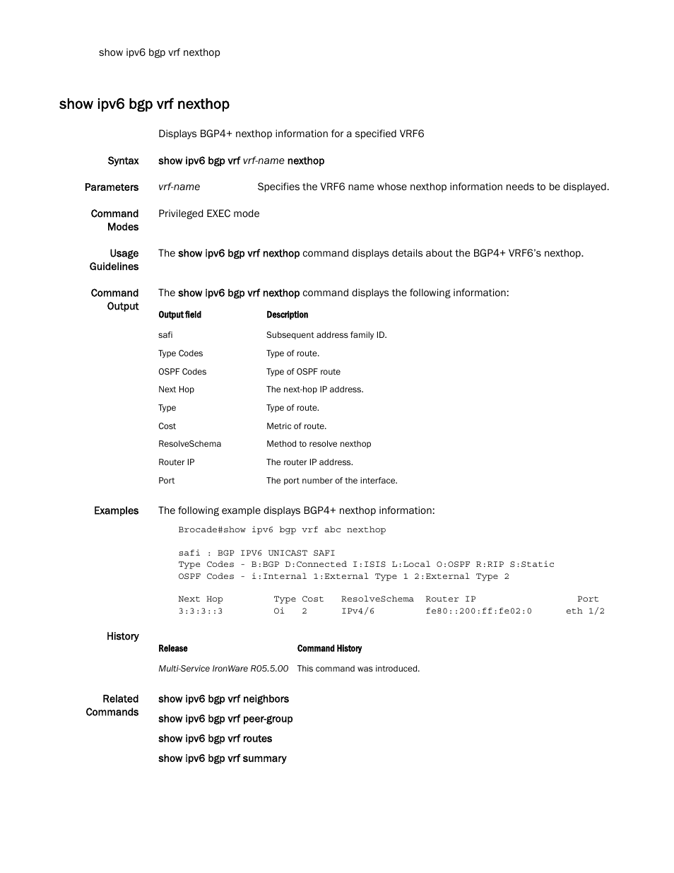 Show ipv6 bgp vrf nexthop | Brocade Multi-Service IronWare Routing Configuration Guide (Supporting R05.6.00) User Manual | Page 650 / 846