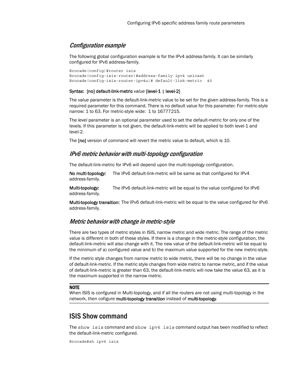 Isis show command, Configuration example, Metric behavior with change in metric-style | Brocade Multi-Service IronWare Routing Configuration Guide (Supporting R05.6.00) User Manual | Page 747 / 846