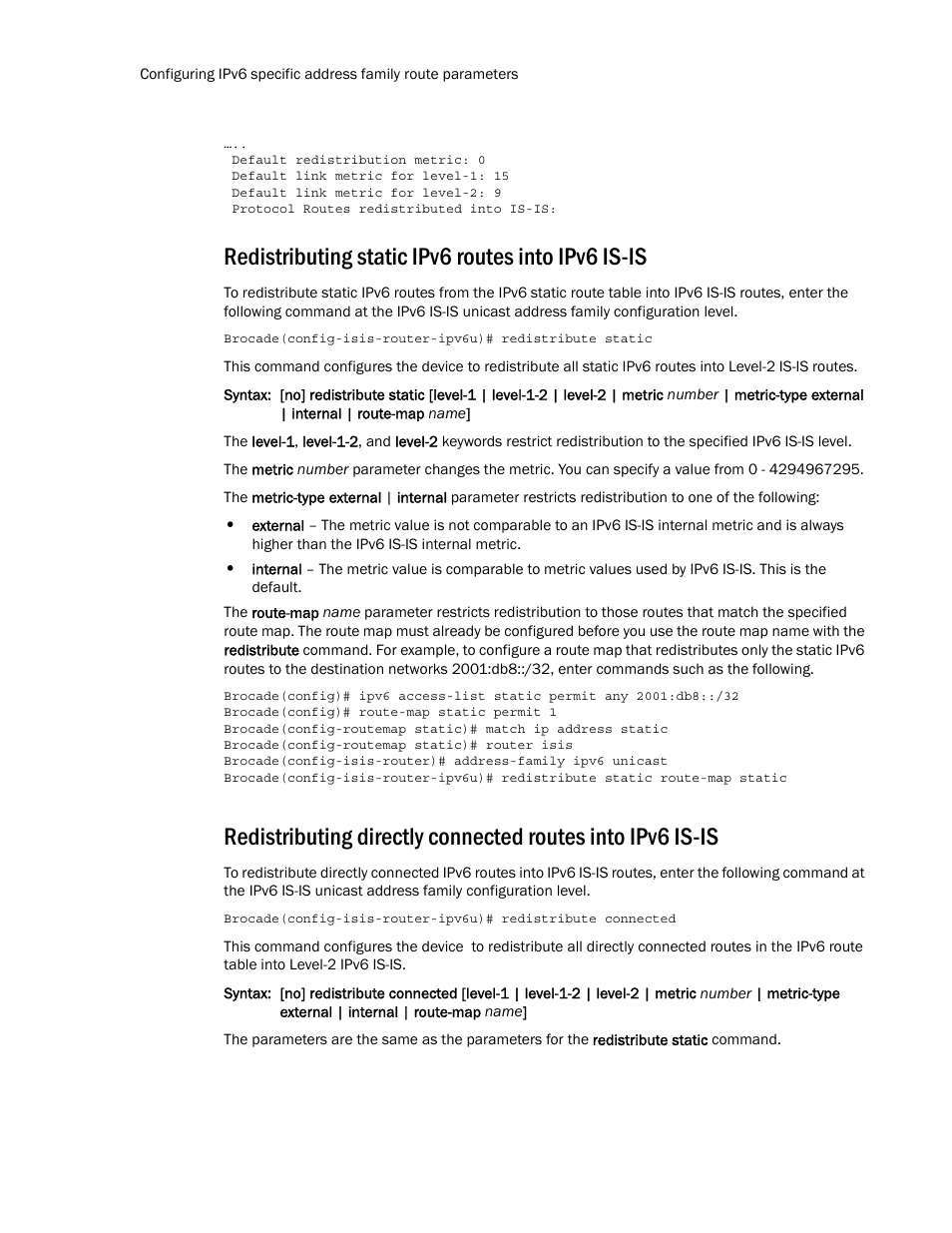 Redistributing static ipv6 routes into ipv6 is-is | Brocade Multi-Service IronWare Routing Configuration Guide (Supporting R05.6.00) User Manual | Page 748 / 846
