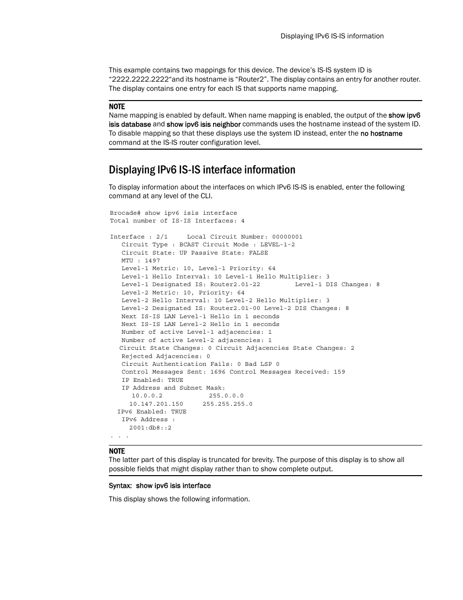Displaying ipv6 is-is interface information | Brocade Multi-Service IronWare Routing Configuration Guide (Supporting R05.6.00) User Manual | Page 763 / 846