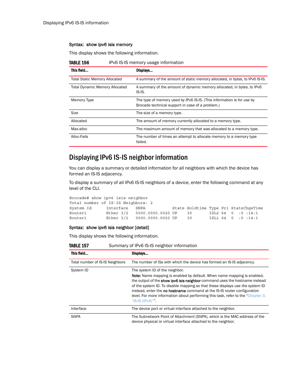 Displaying ipv6 is-is neighbor information | Brocade Multi-Service IronWare Routing Configuration Guide (Supporting R05.6.00) User Manual | Page 766 / 846
