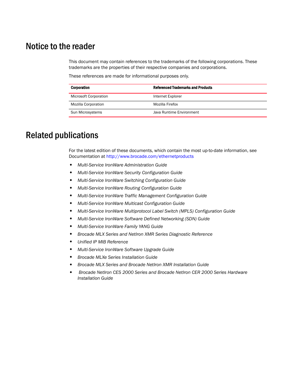 Notice to the reader, Related publications | Brocade Multi-Service IronWare QoS and Traffic Management Configuration Guide (Supporting R05.6.00) User Manual | Page 12 / 226