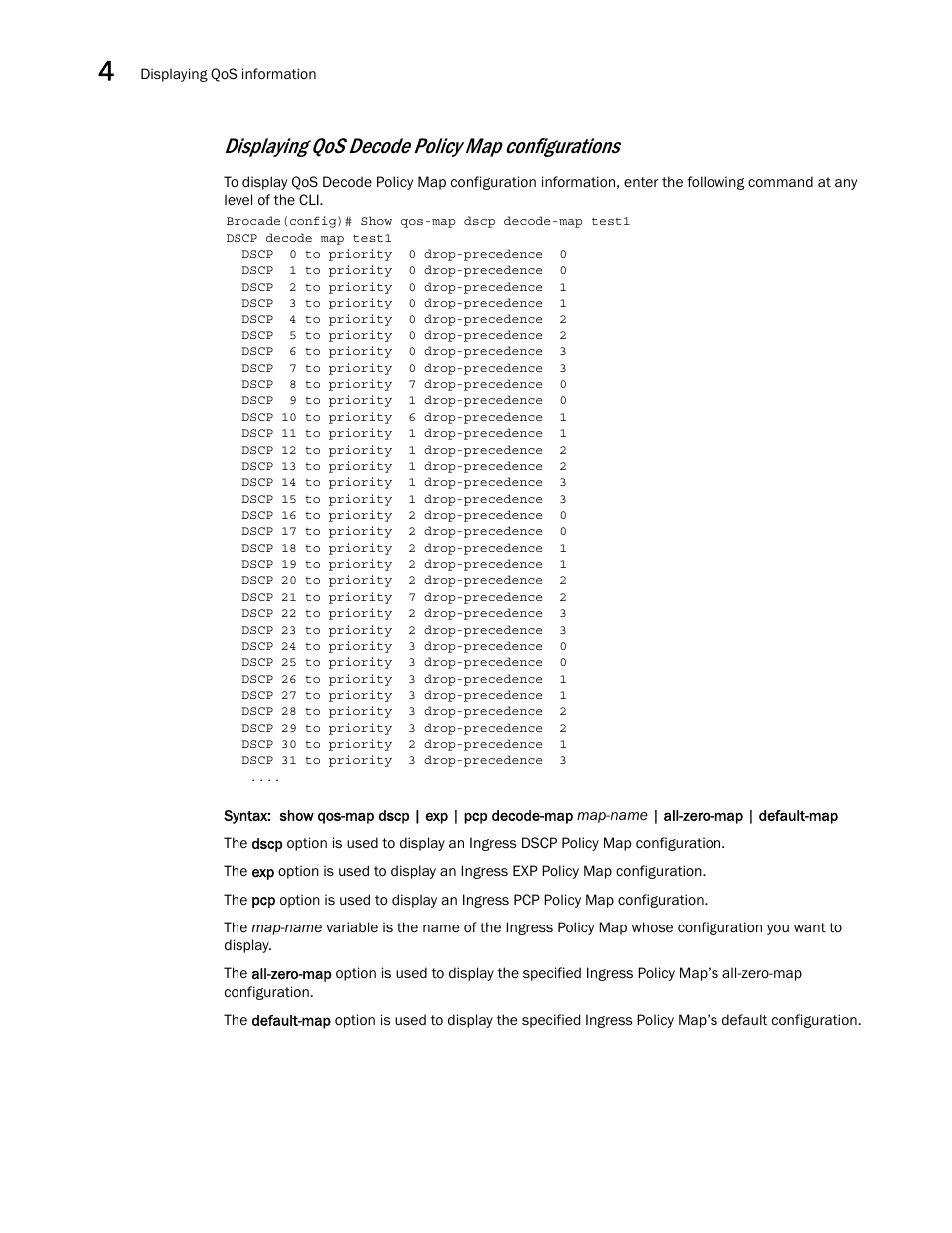 Displaying qos decode policy map configurations | Brocade Multi-Service IronWare QoS and Traffic Management Configuration Guide (Supporting R05.6.00) User Manual | Page 128 / 226