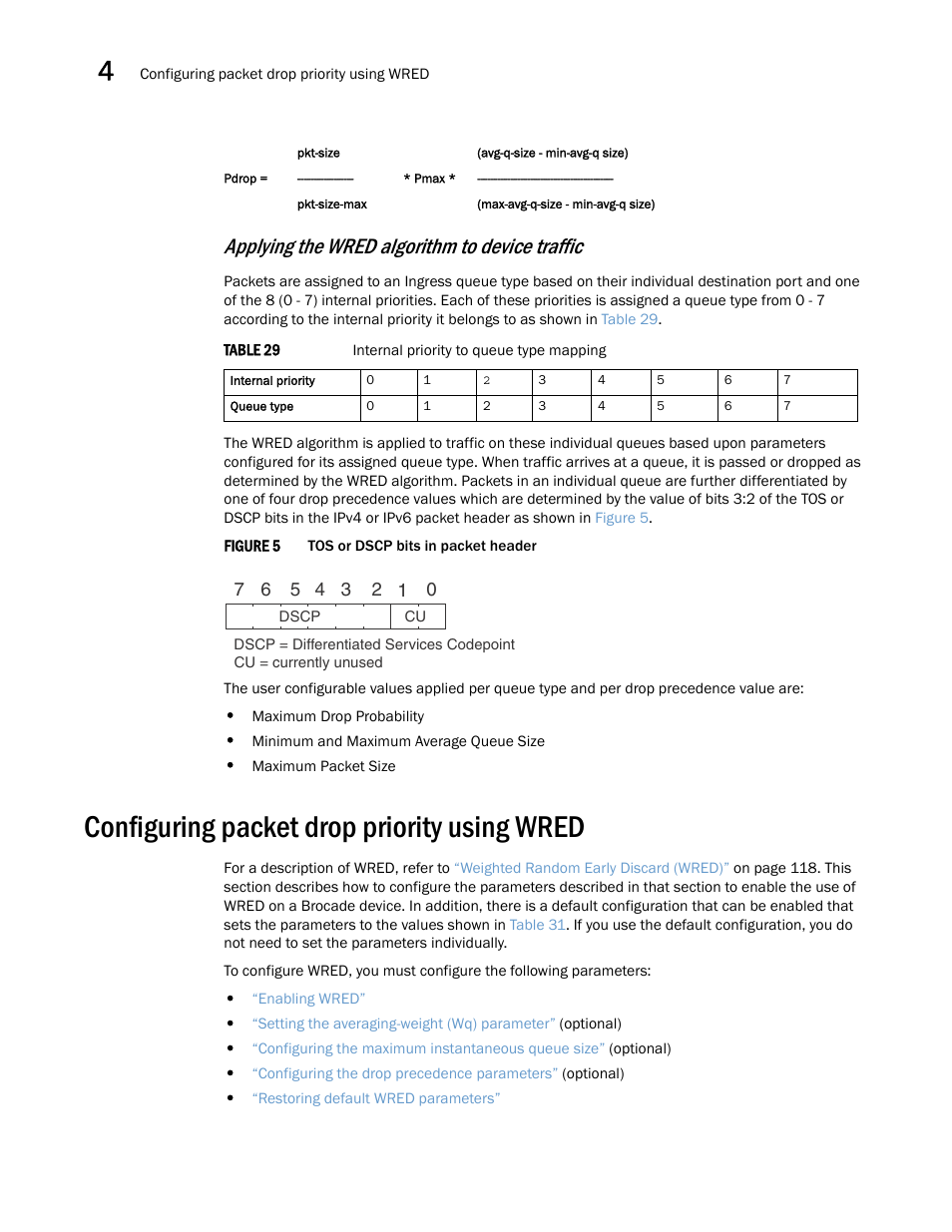 Configuring packet drop priority using wred, Configuring packet drop priority using, Wred | Applying the wred algorithm to device traffic | Brocade Multi-Service IronWare QoS and Traffic Management Configuration Guide (Supporting R05.6.00) User Manual | Page 134 / 226