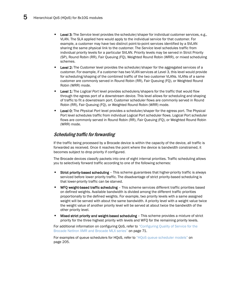 Scheduling traffic for forwarding | Brocade Multi-Service IronWare QoS and Traffic Management Configuration Guide (Supporting R05.6.00) User Manual | Page 190 / 226