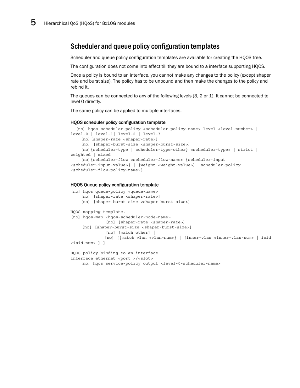 Scheduler and queue policy configuration templates | Brocade Multi-Service IronWare QoS and Traffic Management Configuration Guide (Supporting R05.6.00) User Manual | Page 218 / 226