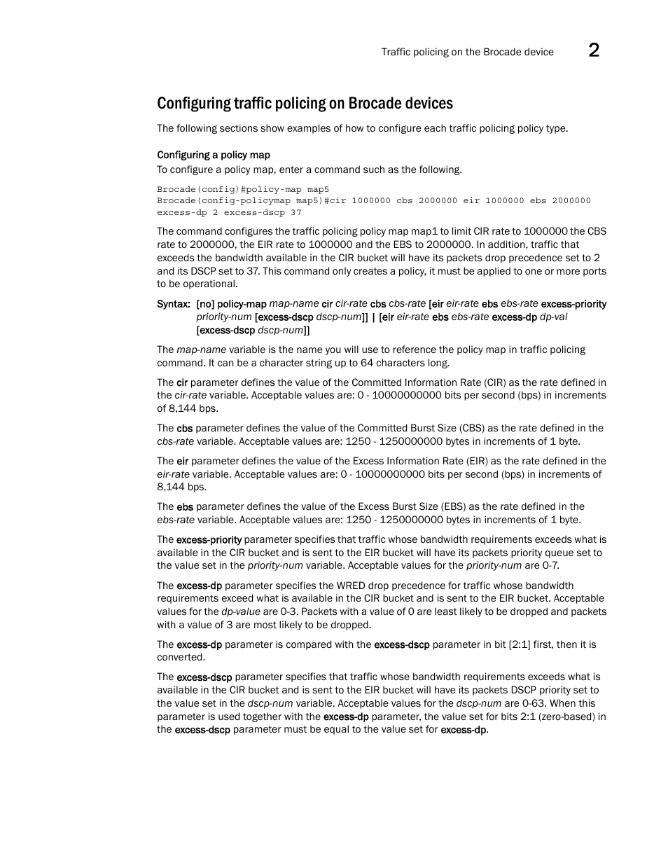 Configuring traffic policing on brocade devices, Described in, Configuring a | Policy map | Brocade Multi-Service IronWare QoS and Traffic Management Configuration Guide (Supporting R05.6.00) User Manual | Page 33 / 226