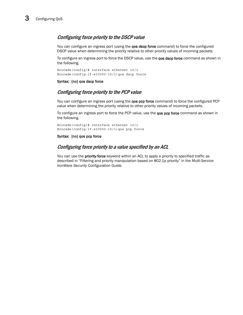 Configuring force priority to the dscp value, Configuring force priority to the pcp value | Brocade Multi-Service IronWare QoS and Traffic Management Configuration Guide (Supporting R05.6.00) User Manual | Page 62 / 226