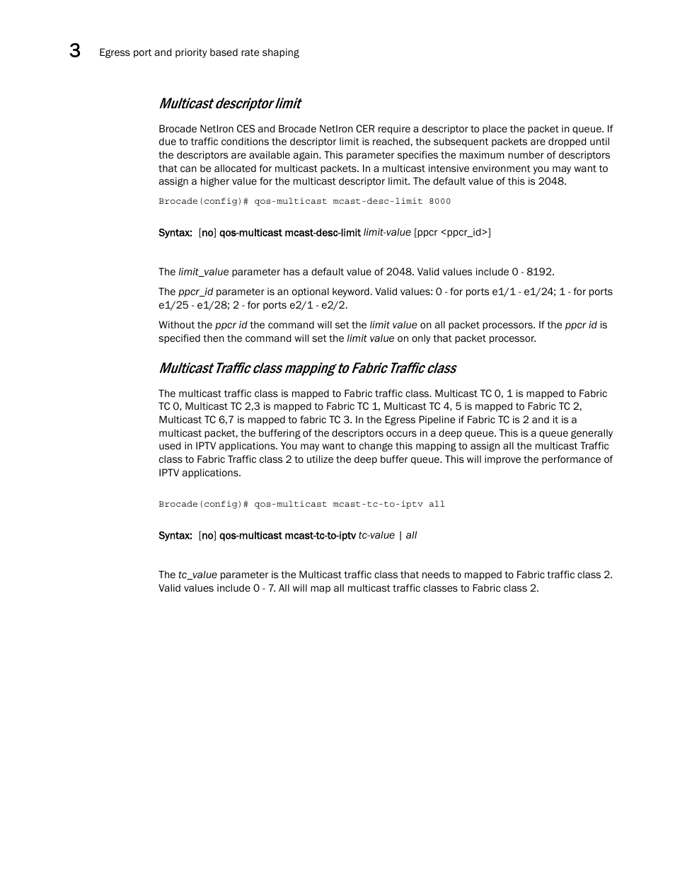 Multicast descriptor limit | Brocade Multi-Service IronWare QoS and Traffic Management Configuration Guide (Supporting R05.6.00) User Manual | Page 84 / 226