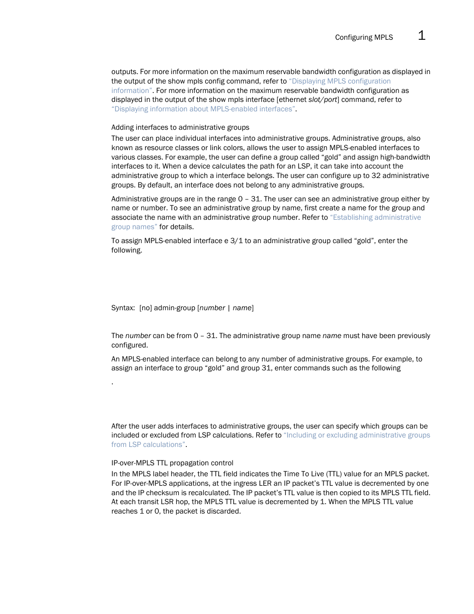 Adding interfaces to administrative groups | Brocade Multi-Service IronWare Multiprotocol Label Switch (MPLS) Configuration Guide (Supporting R05.6.00) User Manual | Page 123 / 852