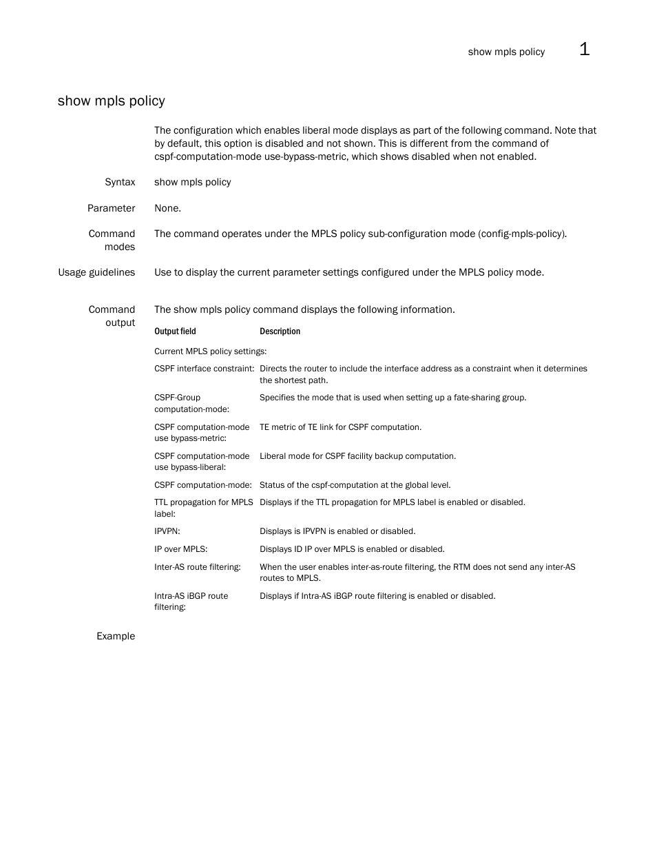 Show mpls policy | Brocade Multi-Service IronWare Multiprotocol Label Switch (MPLS) Configuration Guide (Supporting R05.6.00) User Manual | Page 225 / 852
