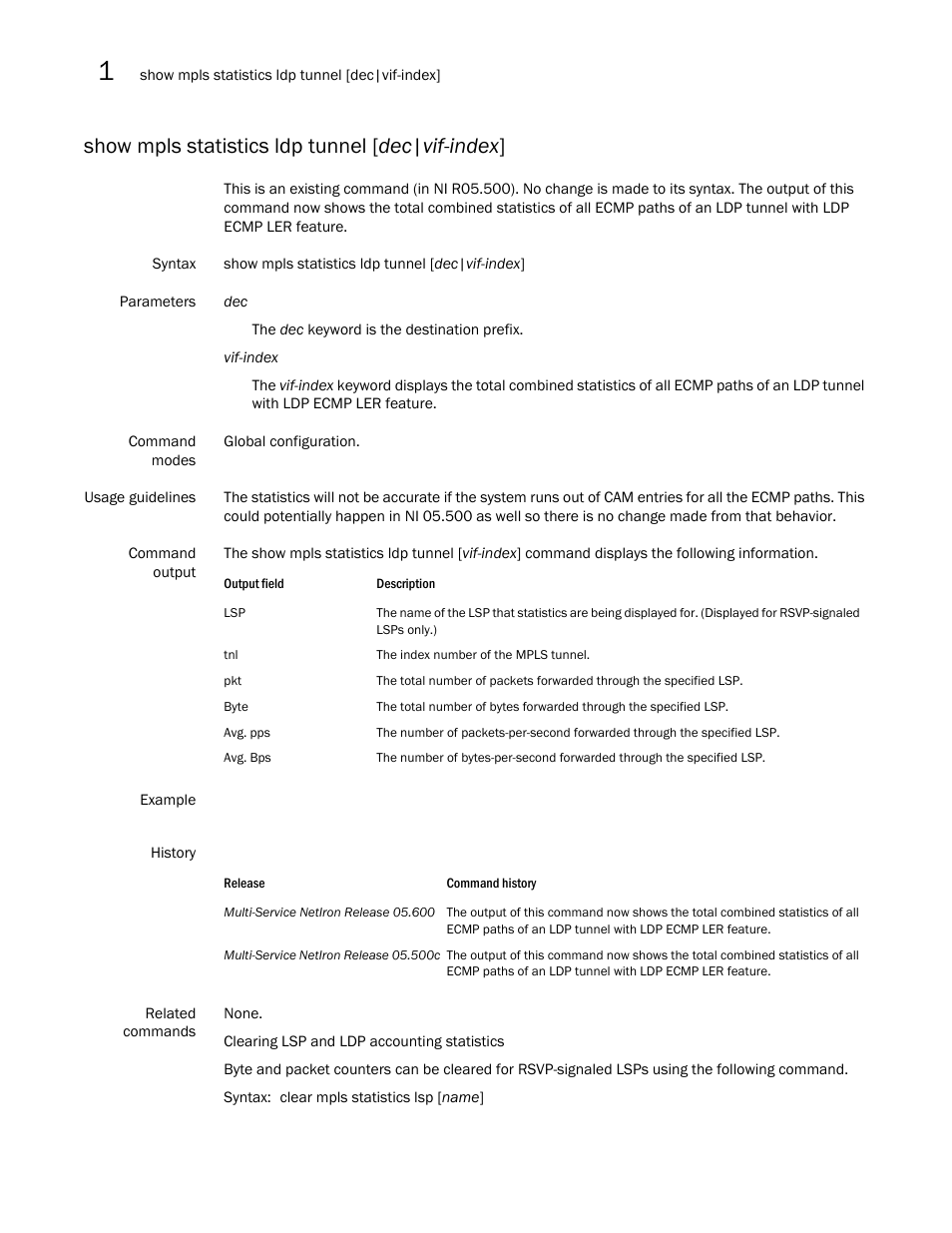 Show mpls statistics ldp tunnel [ dec | vif-index | Brocade Multi-Service IronWare Multiprotocol Label Switch (MPLS) Configuration Guide (Supporting R05.6.00) User Manual | Page 256 / 852